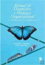 Manual de diagnóstico e mudança organizacional / Aristides I. Ferreira e Luís F. Martinez