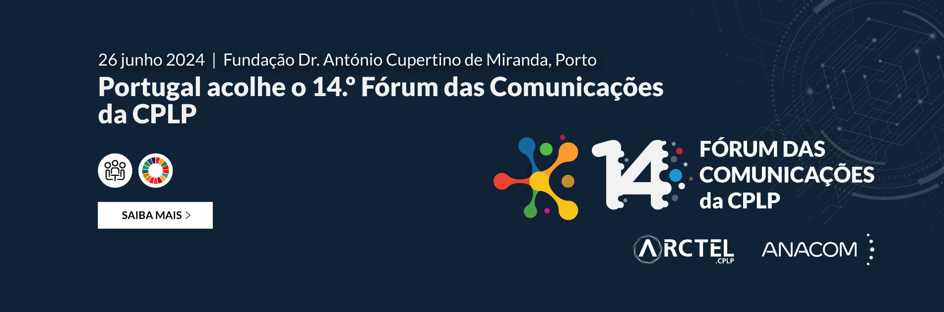 Evento organizado pela ANACOM e pela ARCTEL, decorre a 26.06.2024, no Porto.