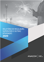 Relatório de regulação, supervisão e outras atividades 2020 / Autoridade Nacional de Comunicações
