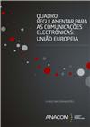 Quadro Regulamentar para as Comunicações Electrónicas: União Europeia.pdf