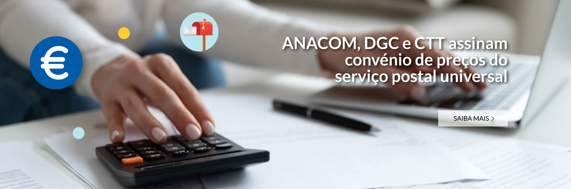 ANACOM, DGC e CTT assinam convénio de preços do serviço postal universal