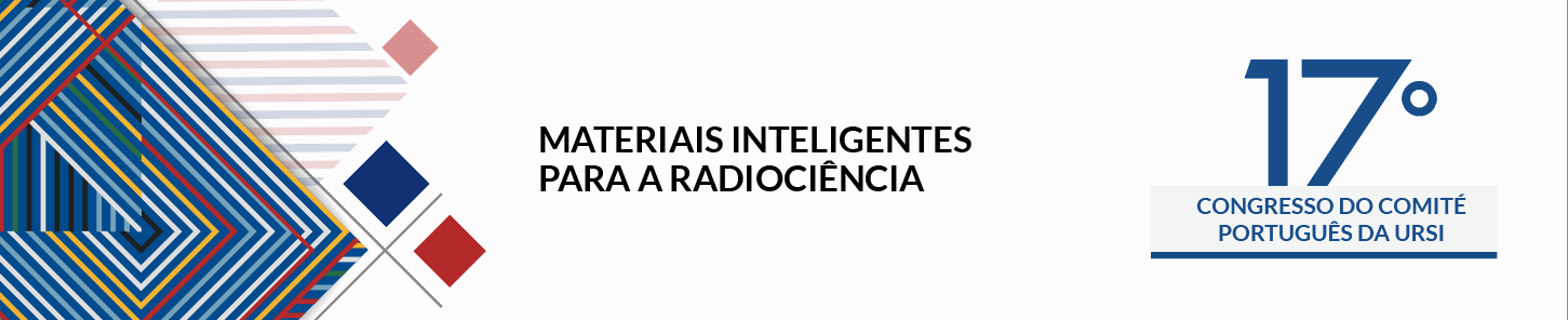 17.º Congresso do Comité Português da URSI ''Materiais inteligentes para a radiociência''