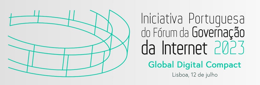 Iniciativa Portuguesa do Fórum da Governação da Internet 2023, 12.07.2023