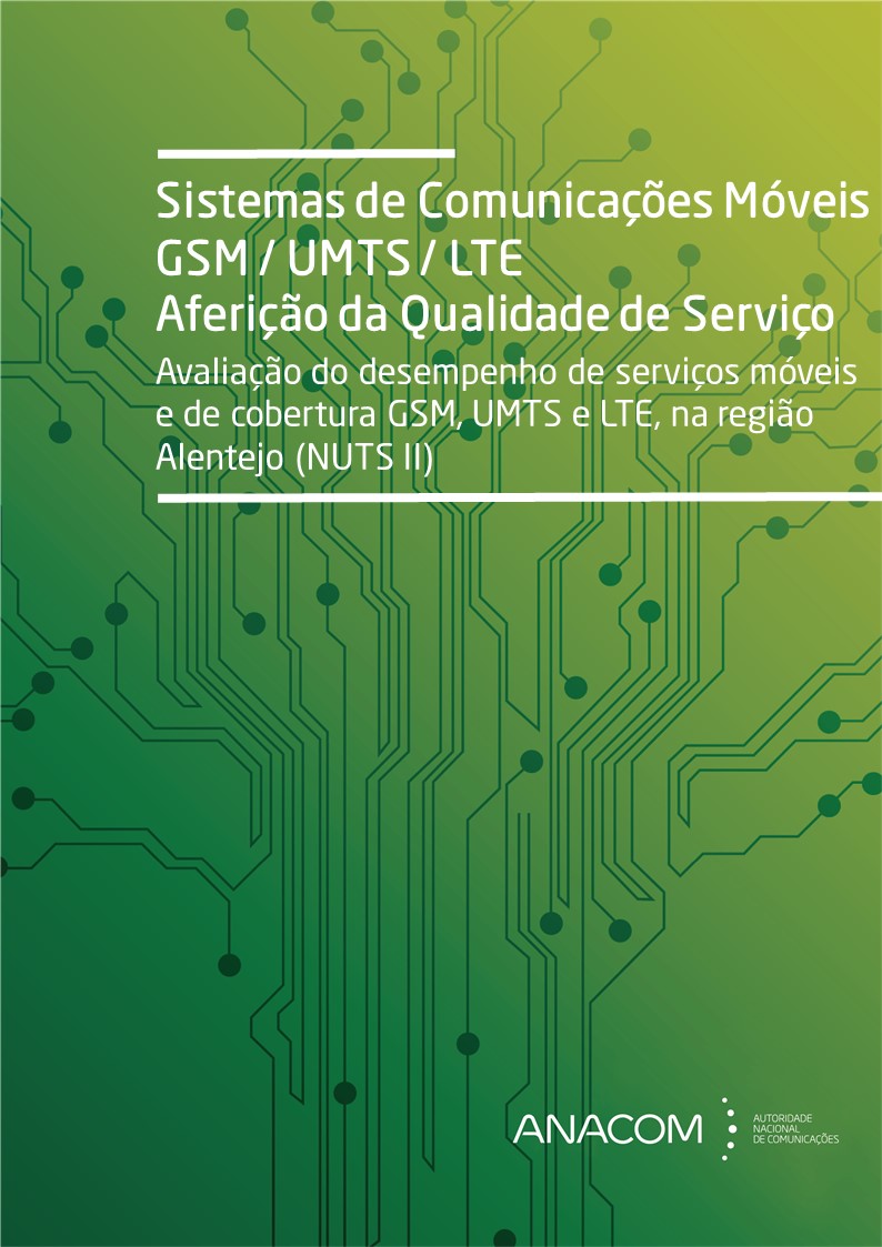 Avaliação do desempenho de serviços móveis e de cobertura GSM, UMTS e LTE, na região Alentejo (NUTS II) - maio 2019.