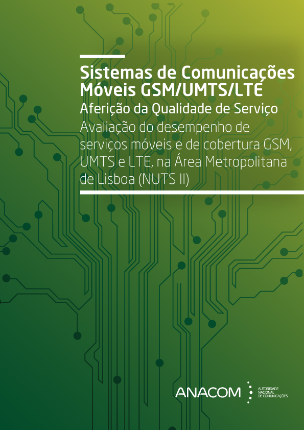 Avaliação do desempenho de serviços móveis e de cobertura GSM, UMTS e LTE, na Área Metropolitana de Lisboa (NUTS II)