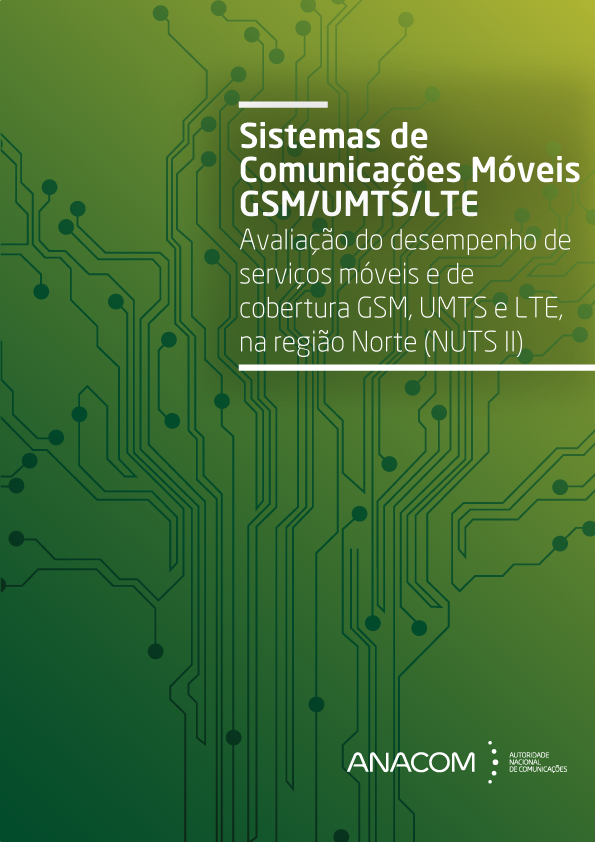 Avaliação do desempenho de serviços móveis e de cobertura GSM, UMTS e LTE, na região Norte (NUTS II) - maio 2020