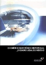 O Comércio electrónico em Portugal - O quadro legal e o negócio