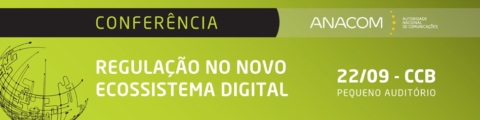 Conferência ANACOM 2015: Regulação no novo ecossistema digital